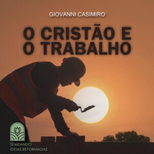 O cristão e o trabalho